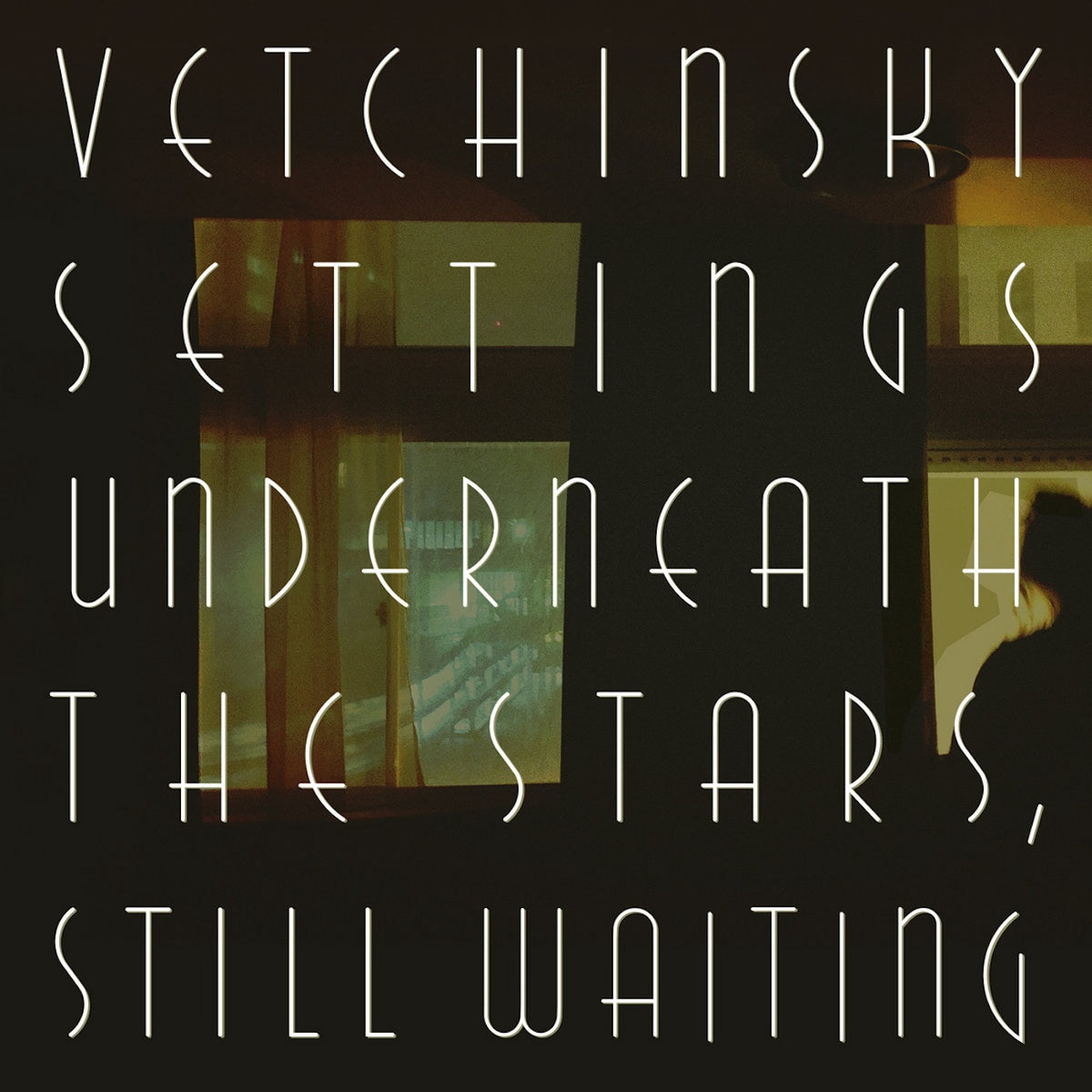 Vetchinsky Settings * Underneath The Stars, Still Waiting - Double LP + white vinyl 7" E.P.